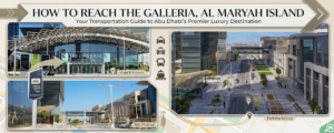 Main entrance, taxi rank, and parking access road at The Galleria Al Maryah Island Abu Dhabi,KhaleejFusion