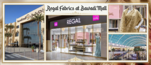 Regal Fabrics storefront, fabric displays, and interior at Bawadi Mall, KhaleejFusion